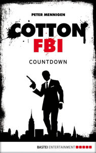 Title: Cotton FBI - Episode 02: Countdown, Author: Peter Mennigen