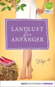 Title: Landluft für Anfänger - 11: Hundstage, Author: Nora Lämmermann