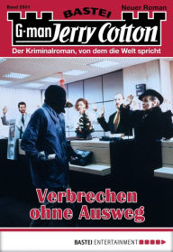 Title: Jerry Cotton 2931: Verbrechen ohne Ausweg, Author: Jerry Cotton