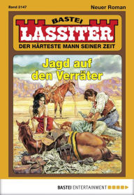 Title: Lassiter - Folge 2147: Jagd auf den Verräter, Author: Jack Slade