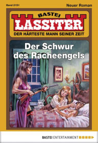 Title: Lassiter - Folge 2151: Der Schwur des Racheengels, Author: Jack Slade