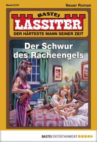 Title: Lassiter 2151: Der Schwur des Racheengels, Author: Jack Slade