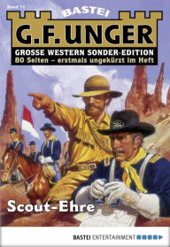 Title: G. F. Unger Sonder-Edition 17: Scout-Ehre, Author: G. F. Unger