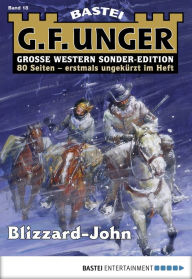 Title: G. F. Unger Sonder-Edition 18: Blizzard-John, Author: G. F. Unger