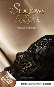 Title: Heiße Schatten - Shadows of Love, Author: Jennifer Ambers