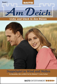 Title: Am Deich - Folge 003: Doppelspiel in Wind und Wellen, Author: Lotta Carlsen