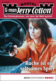 Title: Jerry Cotton 2944: Rache ist ein seltsames Spiel, Author: Jerry Cotton