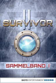 Title: Survivor 2 (DEU) - Sammelband 1: SF-Thriller, Author: Peter Anderson