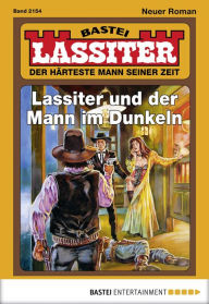 Title: Lassiter 2154: Lassiter und der Mann im Dunkeln, Author: Jack Slade
