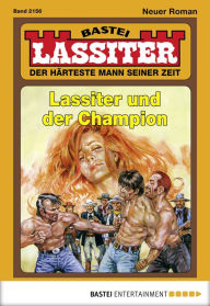Title: Lassiter 2156: Lassiter und der Champion, Author: Jack Slade