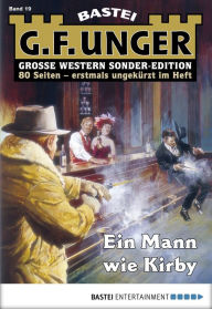 Title: G. F. Unger Sonder-Edition 19: Ein Mann wie Kirby, Author: G. F. Unger