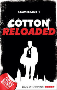 Title: Cotton Reloaded - Sammelband 01: 3 Folgen in einem Band, Author: Mario Giordano