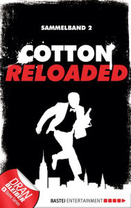 Title: Cotton Reloaded - Sammelband 02: 3 Folgen in einem Band, Author: Alexander Lohmann