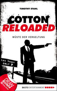 Title: Cotton Reloaded - 24: Wüste der Vergeltung, Author: Timothy Stahl