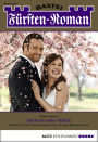 Fürsten-Roman 2428: Hochzeit wider Willen