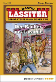 Title: Lassiter 2158: Der Rächer aus Laramie, Author: Jack Slade