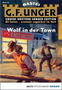 G. F. Unger Sonder-Edition 22: Wolf in der Town