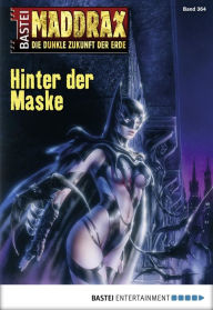 Title: Maddrax 364: Hinter der Maske, Author: Andreas Suchanek