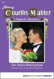 Title: Hedwig Courths-Mahler - Folge 001: Zur linken Hand getraut, Author: Hedwig Courths-Mahler