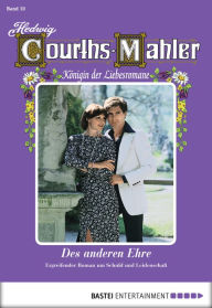 Title: Hedwig Courths-Mahler - Folge 010: Des anderen Ehre, Author: Hedwig Courths-Mahler