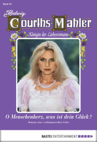 Title: Hedwig Courths-Mahler - Folge 016: O Menschenherz, was ist dein Glück?, Author: Hedwig Courths-Mahler