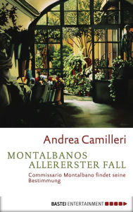 Title: Montalbanos allererster Fall: Commissario Montalbano findet seine Bestimmung, Author: Andrea Camilleri