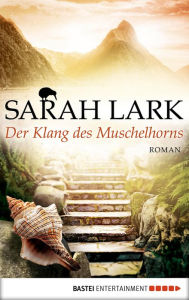 Title: Der Klang des Muschelhorns: Roman, Author: Sarah Lark