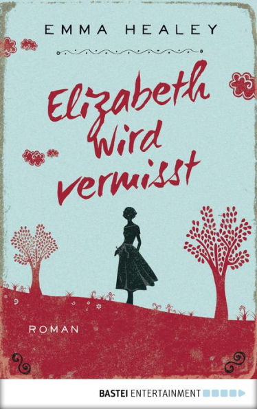 Elizabeth wird vermisst: Roman