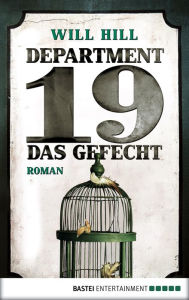 Title: Department 19 - Das Gefecht: Roman, Author: Will Hill
