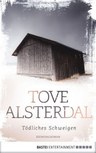 Title: Tödliches Schweigen: Kriminalroman, Author: Tove Alsterdal