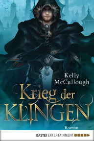 Title: Krieg der Klingen: Roman, Author: Kelly McCullough