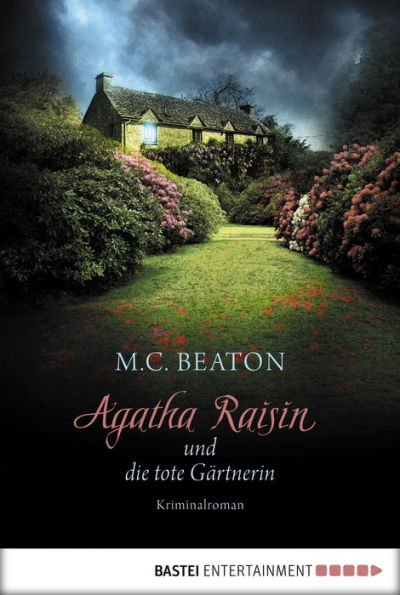 Agatha Raisin und die tote Gärtnerin: Kriminalroman