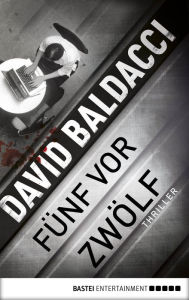 Title: Fünf vor zwölf (The Sixth Man), Author: David Baldacci