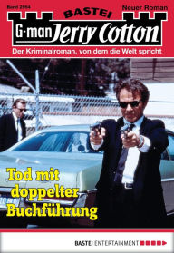 Title: Jerry Cotton 2954: Tod mit doppelter Buchführung, Author: Jerry Cotton