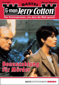 Title: Jerry Cotton 2955: Bonuszahlung für Mörder, Author: Jerry Cotton