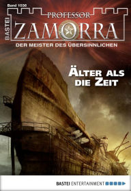 Title: Professor Zamorra 1036: Älter als die Zeit, Author: Adrian Doyle