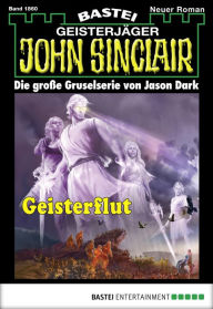 Title: John Sinclair 1860: Geisterflut, Author: Jason Dark