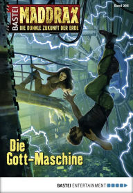 Title: Maddrax - Folge 368: Die Gott-Maschine, Author: Andreas Suchanek