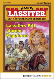 Title: Lassiter 2171: Lassiters Ritt durchs Fegefeuer, Author: Jack Slade