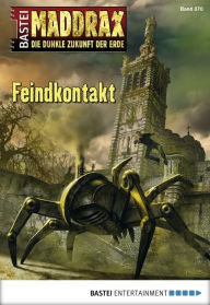 Title: Maddrax - Folge 370: Feindkontakt, Author: Andreas Suchanek