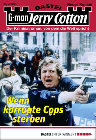 Title: Jerry Cotton 2961: Wenn korrupte Cops sterben, Author: Jerry Cotton