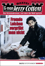 Title: Jerry Cotton 2964: Fremde Leichen vergräbt man nicht, Author: Jerry Cotton