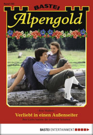 Title: Alpengold 165: Verliebt in einen Außenseiter, Author: Rosi Wallner
