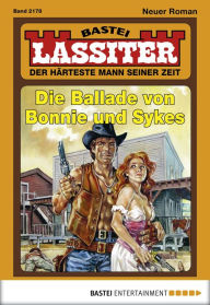 Title: Lassiter - Folge 2178: Die Ballade von Bonnie und Sykes, Author: Jack Slade