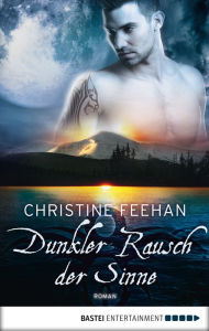 Title: Dunkler Rausch der Sinne, Author: Christine Feehan