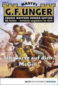 Title: G. F. Unger Sonder-Edition 31: Ich warte auf dich, McGill!, Author: G. F. Unger