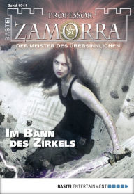 Title: Professor Zamorra - Folge 1041: Im Bann des Zirkels, Author: Simon Borner