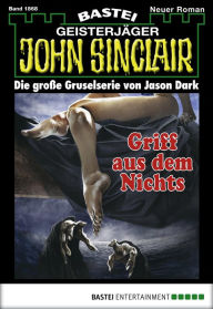 Title: John Sinclair 1868: Griff aus dem Nichts, Author: Jason Dark