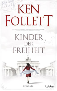 Title: Kinder der Freiheit (Edge of Eternity), Author: Ken Follett