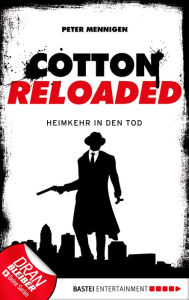 Title: Cotton Reloaded - 29: Heimkehr in den Tod, Author: Peter Mennigen